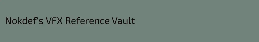 Nokdef's VFX Reference Vault
